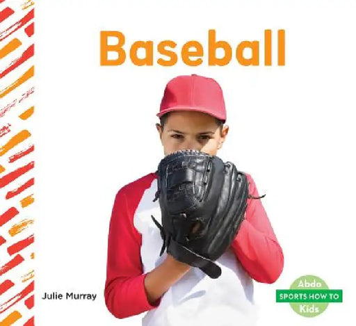 Baseball by Julie Murray