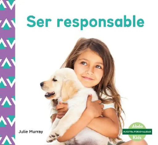 Ser Responsable (Responsibility) by Julie Murray