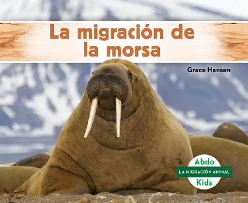 La Migracion de la Morsa (Walrus Migration) by Grace Hansen