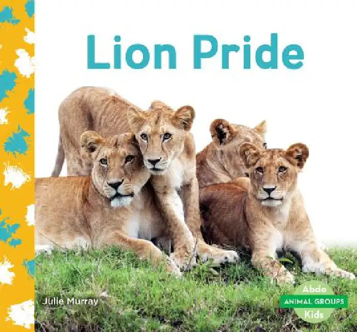Lion Pride by Julie Murray
