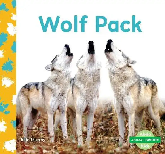 Wolf Pack by Julie Murray