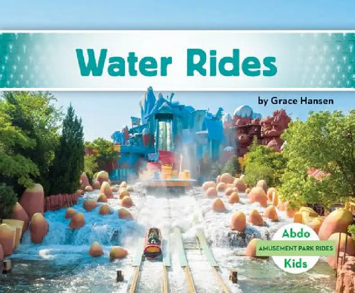 Water Rides by Grace Hansen