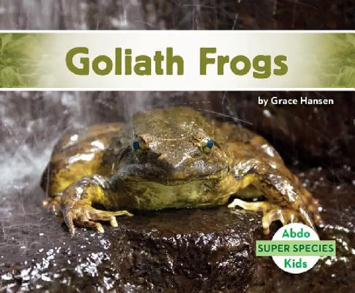 Goliath Frogs by Grace Hansen