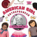 American Girl Entrepreneur: Pleasant Rowland: Pleasant Rowland by Paige V. Polinsky