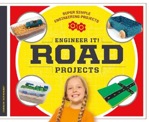 Engineer It! Road Projects by Carolyn Bernhardt