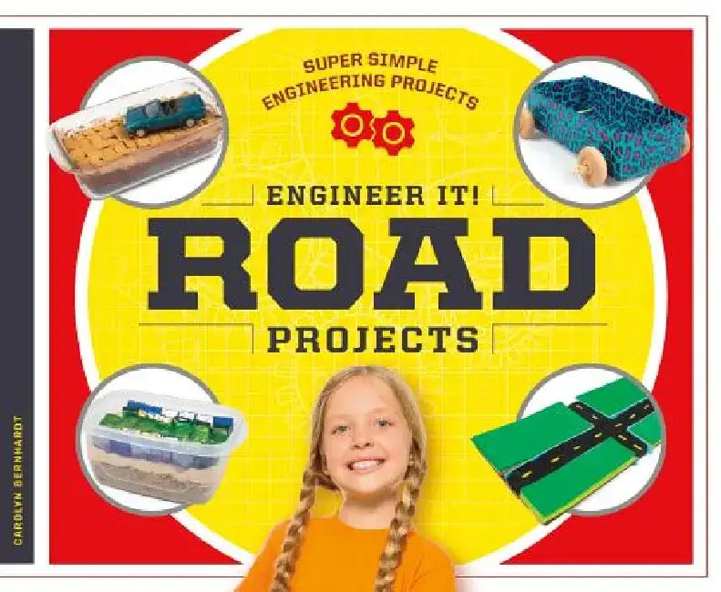 Engineer It! Road Projects by Carolyn Bernhardt