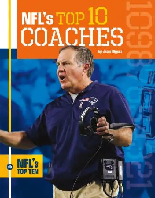 Nfl's Top 10 Coaches by Jess Myers
