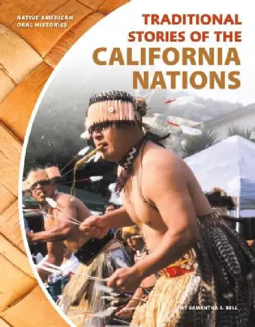 Traditional Stories of the California Nations by Samantha S. Bell