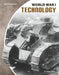 World War I Technology by Tammy Gagne