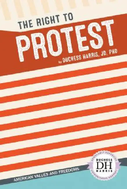 Right to Protest by Duchess Harris