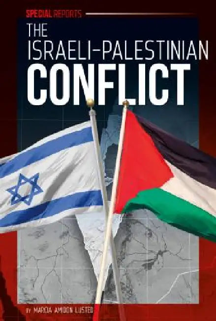 Israeli-Palestinian Conflict by Marcia Amidon Lusted