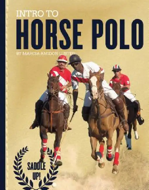 Intro to Horse Polo by Marcia Amidon Lusted