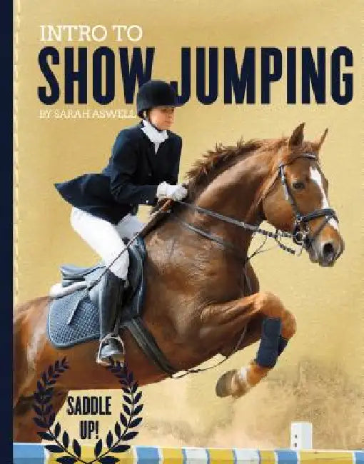 Intro to Show Jumping by Sarah Aswell