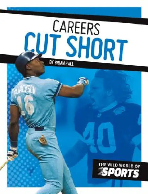 Careers Cut Short by Brian Hall