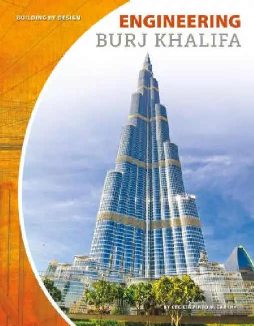 Engineering Burj Khalifa by Cecilia Pinto McCarthy