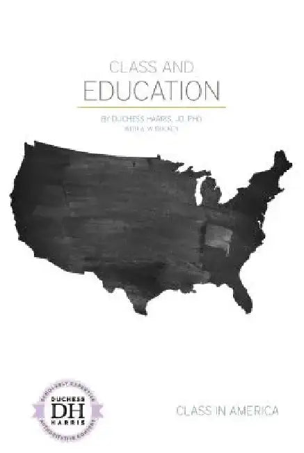 Class and Education by Duchess Harris