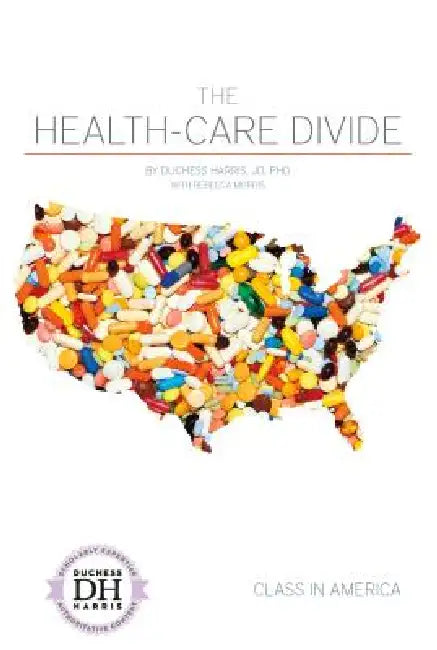 Health-Care Divide by Duchess Harris