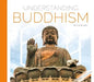 Understanding Buddhism by A. W. Buckey