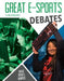 Great E-Sports Debates by Meg Marquardt