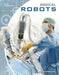 Medical Robots by Kathryn Hulick