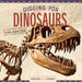 Digging for Dinosaurs by Rachael L. Thomas