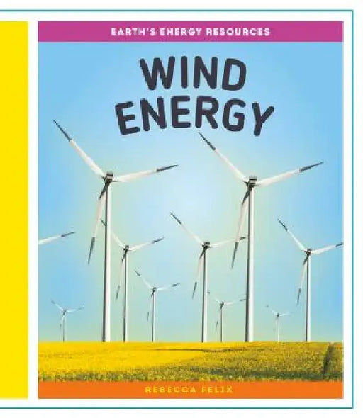 Wind Energy by Rebecca Felix