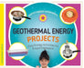 Geothermal Energy Projects: Easy Energy Activities for Future Engineers!: Easy Energy Activities for Future Engineers! by Megan Borgert-Spaniol