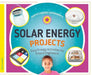 Solar Energy Projects: Easy Energy Activities for Future Engineers! by Jessie Alkire