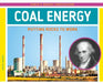 Coal Energy: Putting Rocks to Work: Putting Rocks to Work by Jessie Alkire