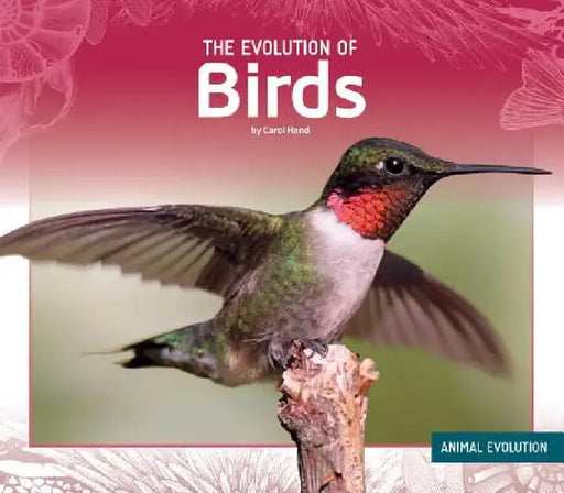 Evolution of Birds by Carol Hand