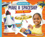 Make a Spaceship Your Way! by Thomas, Rachael L.