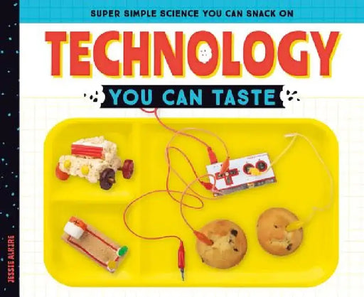 Technology You Can Taste by Jessie Alkire