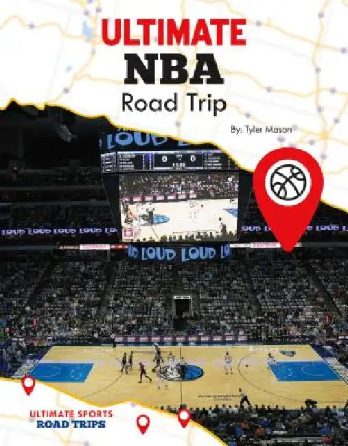 Ultimate NBA Road Trip by Tyler Mason