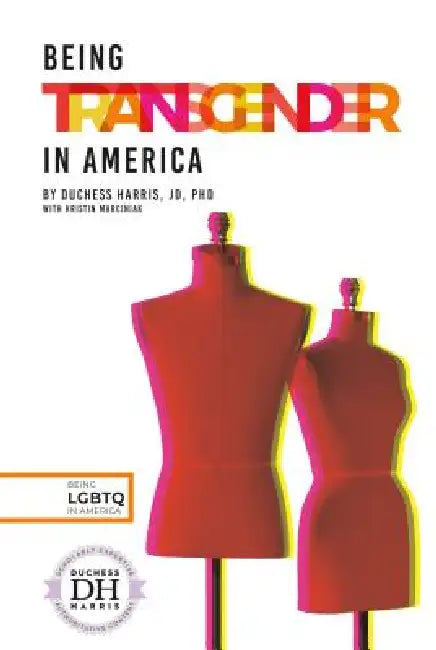 Being Transgender in America by Duchess Harris
