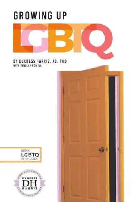 Growing Up LGBTQ by Duchess Harris