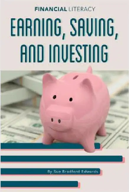 Earning Saving and Investing by Edwards, Sue Bradford