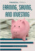 Earning Saving and Investing by Edwards, Sue Bradford