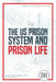 Us Prison System and Prison Life by Harris, Duchess
