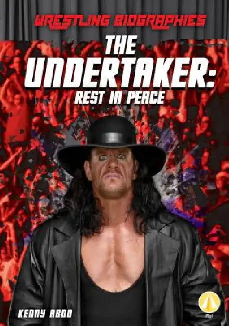 Undertaker: Rest in Peace: Rest in Peace by Kenny Abdo