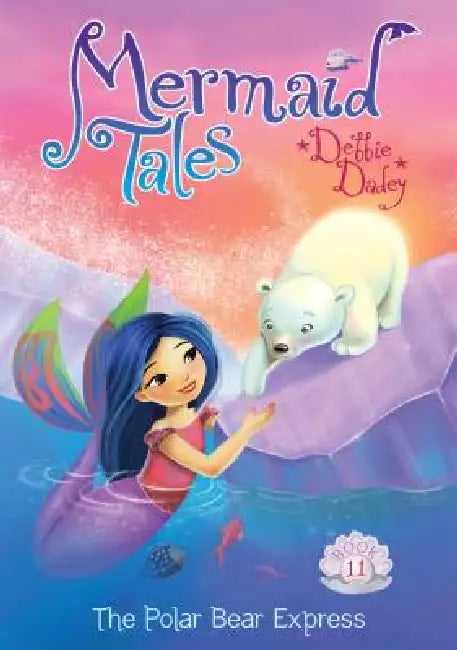 The Polar Bear Express: Book 11 by Debbie Dadey, Tatevik Avakyan
