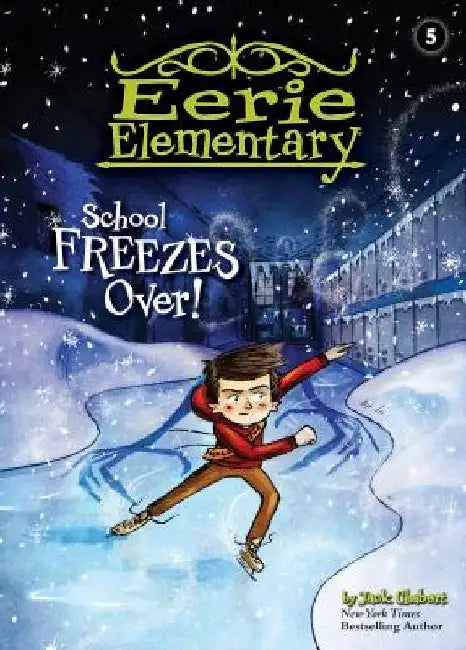School Freezes Over!: #5 by Jack Chabert