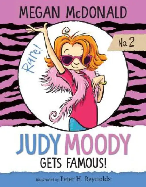 Judy Moody Gets Famous!: #2 by Megan Mcdonald