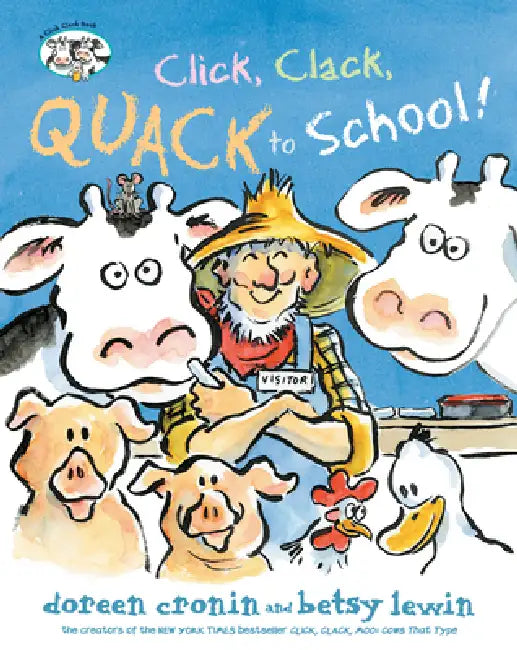 Click, Clack, Quack to School! by Doreen Cronin, Betsy Lewin