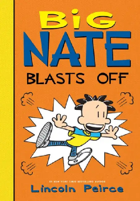 Big Nate Blasts Off by Lincoln Peirce
