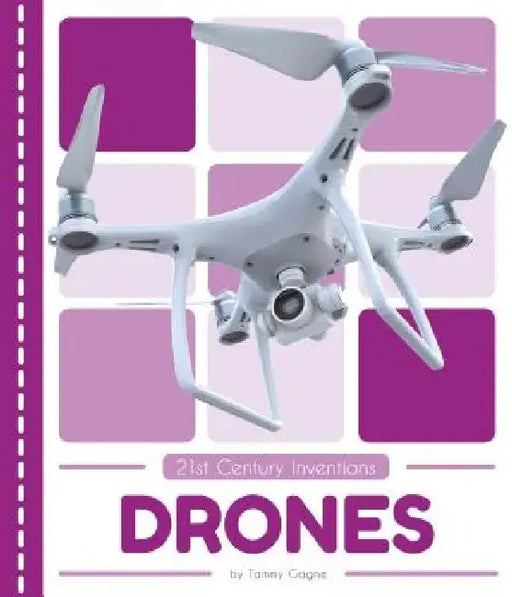 Drones by Tammy Gagne