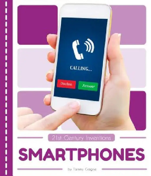Smartphones by Tammy Gagne