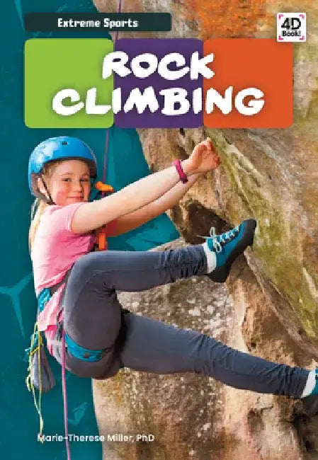 Rock Climbing by Miller Marie-Therese Ph. D.