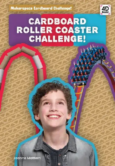 Cardboard Roller Coaster Challenge! by Joanne Mattern