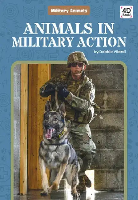 Animals in Military Action by Debbie Vilardi