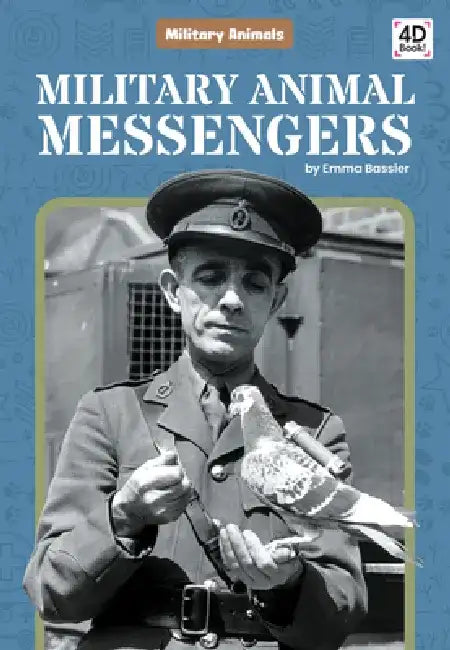 Military Animal Messengers by Emma Bassier